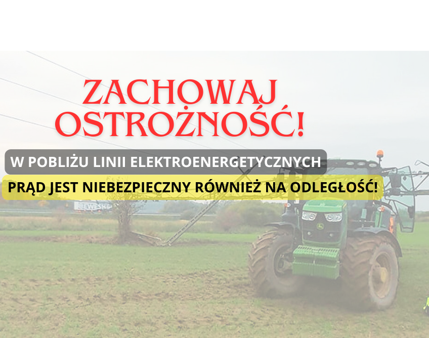 Read more about the article ZACHOWAJ OSTROŻNOŚĆ W POBLIŻU LINII ELEKTROENERGETYCZNYCH!