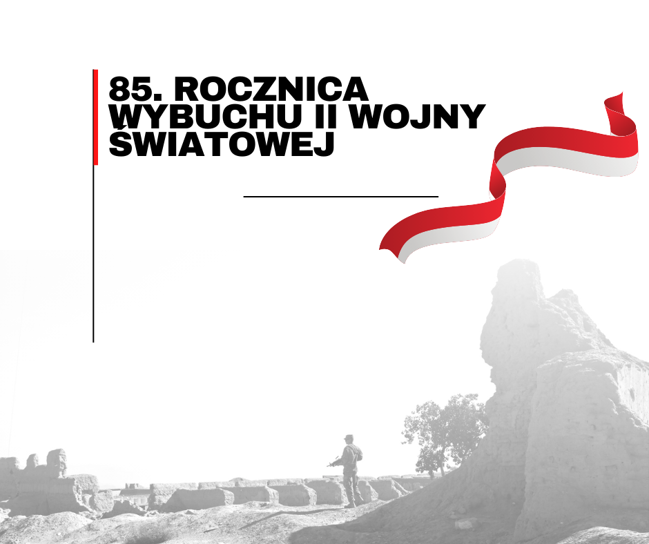 Read more about the article 85. ROCZNICA WYBUCHU II WOJNY ŚWIATOWEJ