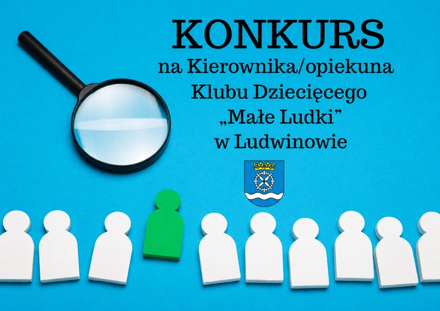 Read more about the article Ogłoszenie o naborze na wolne stanowisko kierownicze -osobę kierującą pracą „Klubu Dziecięcego Małe Ludki” w Ludwinowie i sprawującą opiekę nad dziećmi w wieku do lat 3